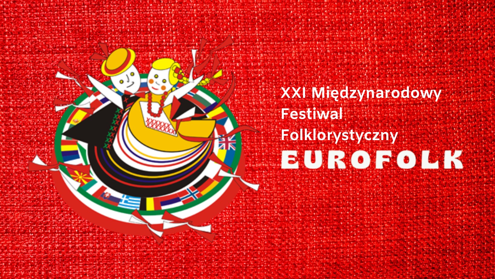 XXI Międzynarodowy Festiwal Folklorystyczny „EUROFOLK”