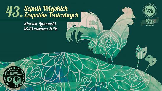 43. Sejmik Wiejskich Zespołów Teatralnych 43. Sejmik Wiejskich Zespołów Teatralnych
