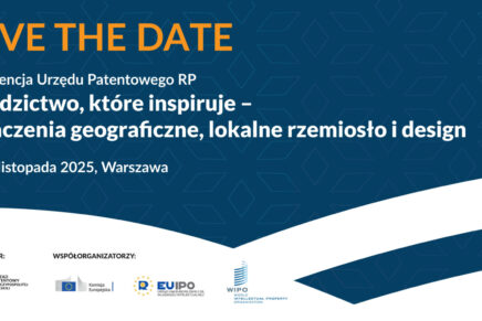 Urząd Patentowy RP zaprasza na konferencję dot. ochrony wzornictwa Urząd Patentowy RP zaprasza na konferencję dot. ochrony wzornictwa