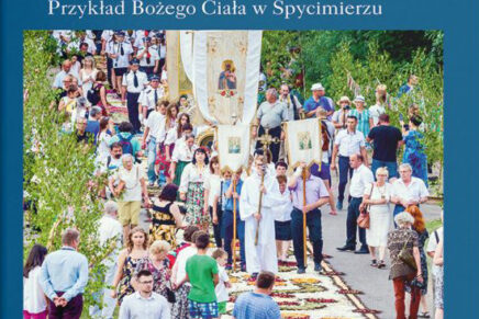Monografia Katarzyny Smyk „Obrzęd jako tekst kultury. Przykład Bożego Ciała w&nbsp;Spycimierzu”
