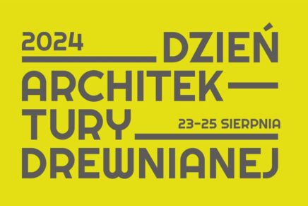 Przed nami Dzień Architektury Drewnianej 2024. Zobacz listę wybranych wydarzeń