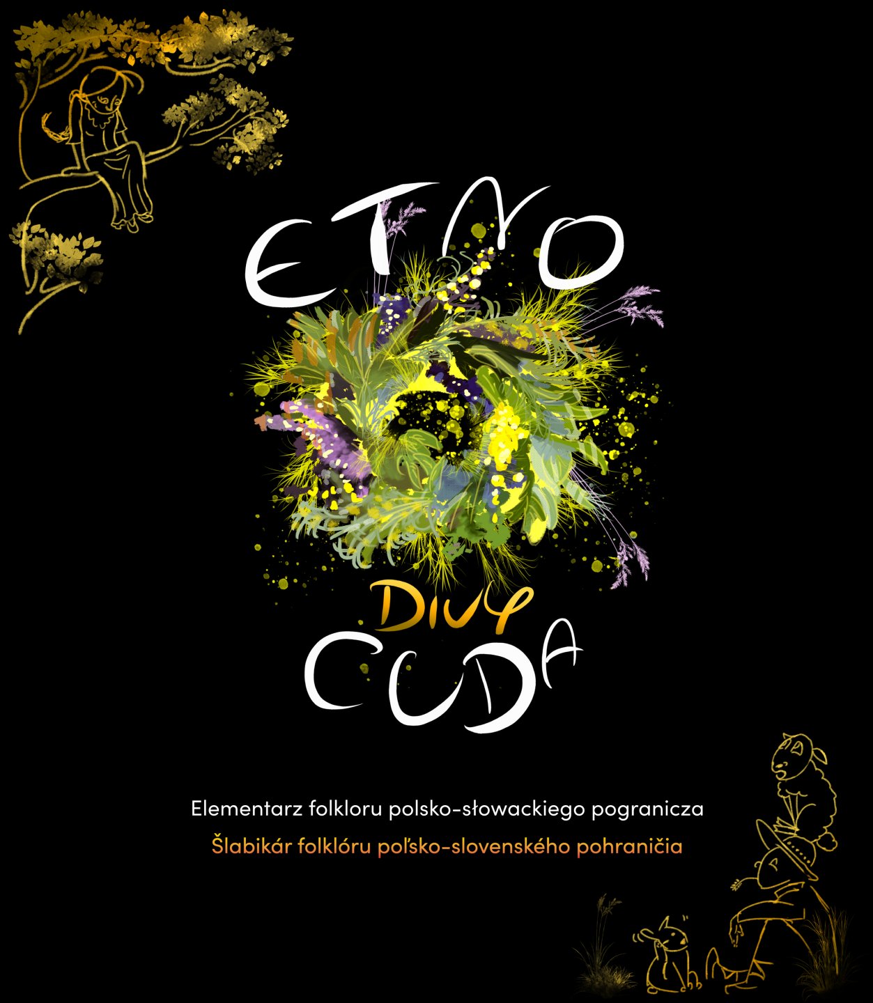 EtnoCuda. Elementarz folkloru polsko-słowackiego pogranicza