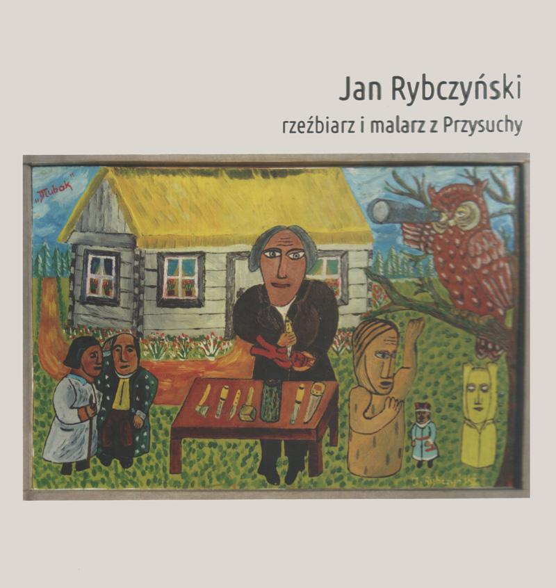 Jan Rybczyński rzeźbiarz i&nbsp;malarz z&nbsp;Przysuchy