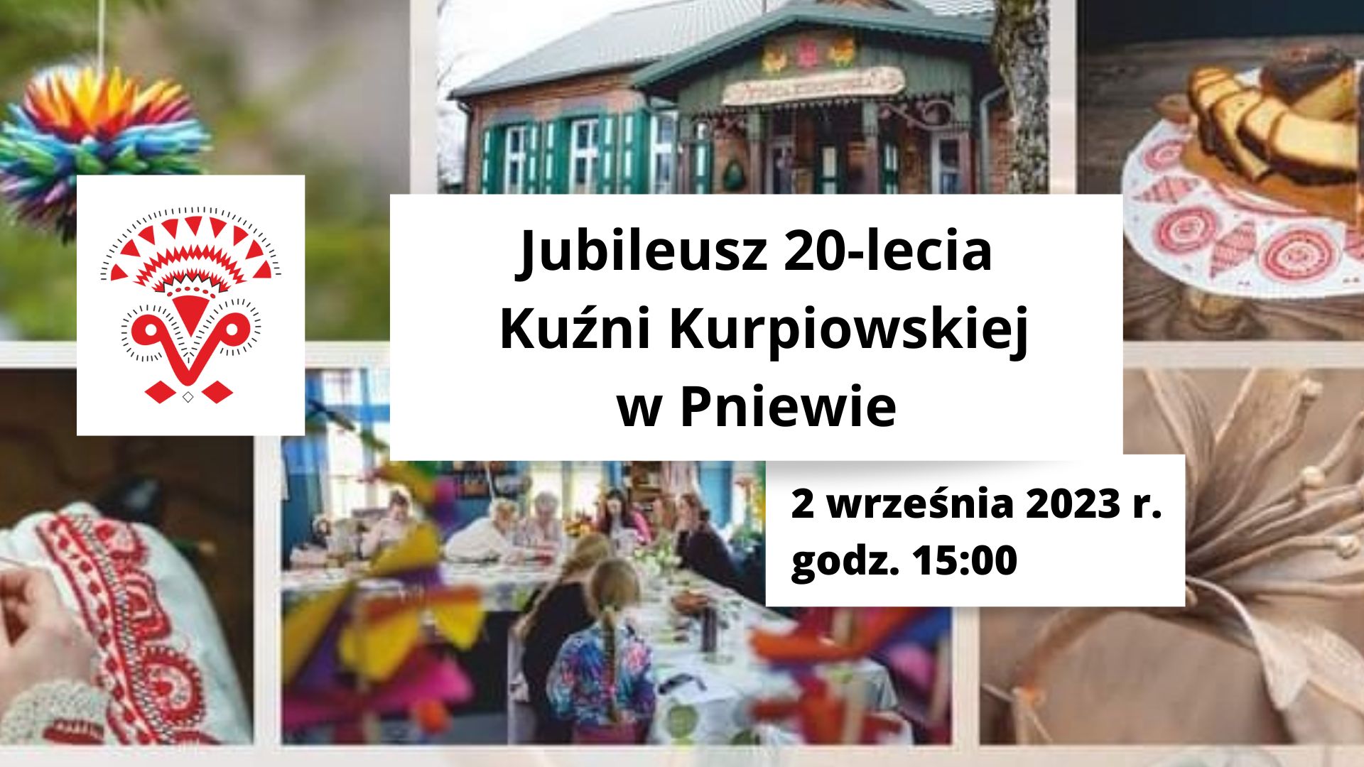 Jubileusz 20-lecia Kuźni Kurpiowskiej w&nbsp;Pniewie