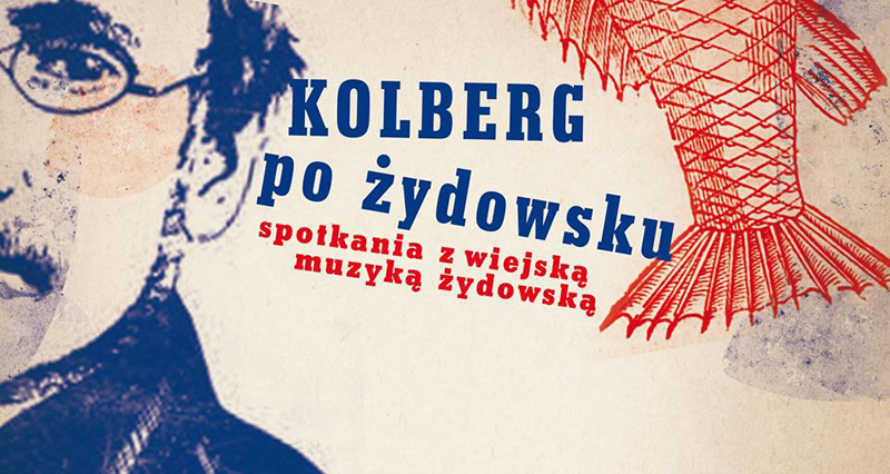 „Kolberg po&nbsp;żydowsku” – koncert do&nbsp;tańca!