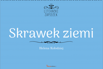 Literacki Zapiecek: Helena Kołodziej