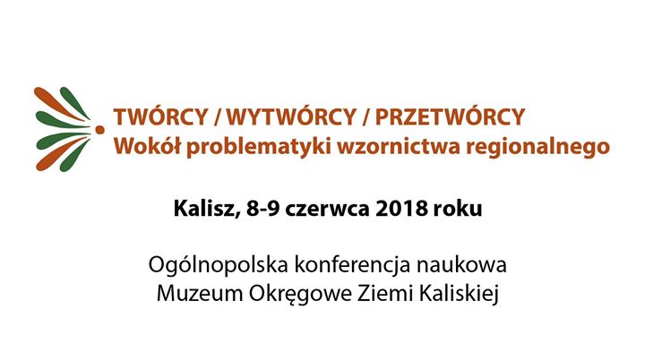 Twórcy/Wytwórcy/Przetwórcy. Wokół problematyki wzornictwa regionalnego
