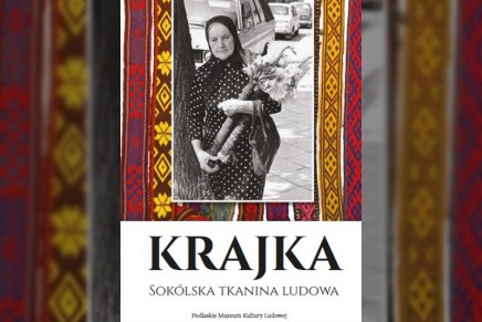 „Krajka. Sokólska tkanina ludowa”. Najnowsza publikacja Podlaskiego Muzeum Kultury Ludowej