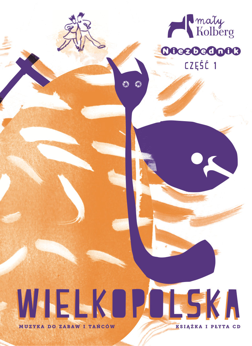 Mały Kolberg. Niezbędnik. Część 1 – Wielkopolska