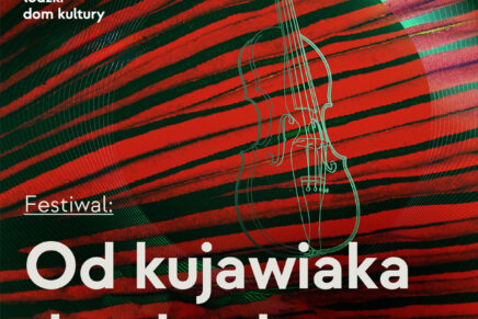 Przed nami kolejna edycja Festiwalu „Od Kujawiaka do&nbsp;Oberka”