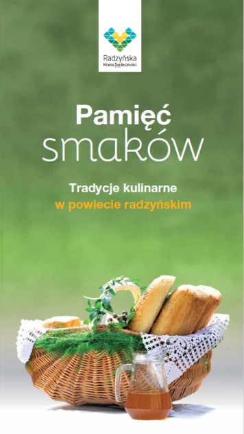 Pamięć smaków. Tradycje kulinarne w&nbsp;powiecie radzyńskim