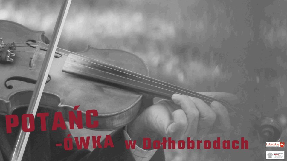 Potańcówka w&nbsp;Dołhobrodach – z&nbsp;Poleskiej Atlantydy