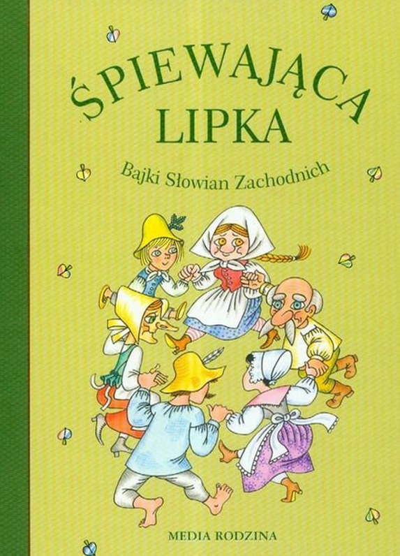 Śpiewająca lipka. Bajki Słowian zachodnich