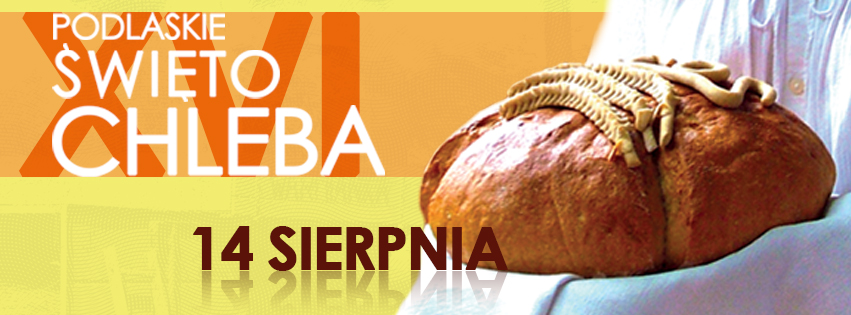 XVI Podlaskie Święto Chleba