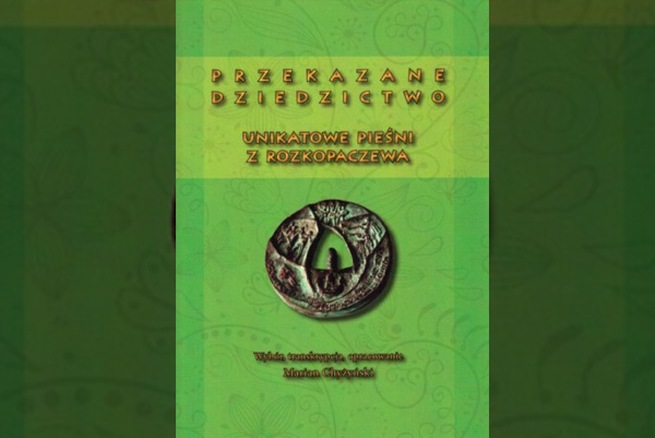 Rozkopaczewskie pieśni opracowane przez&nbsp;Mariana Chyżyńskiego