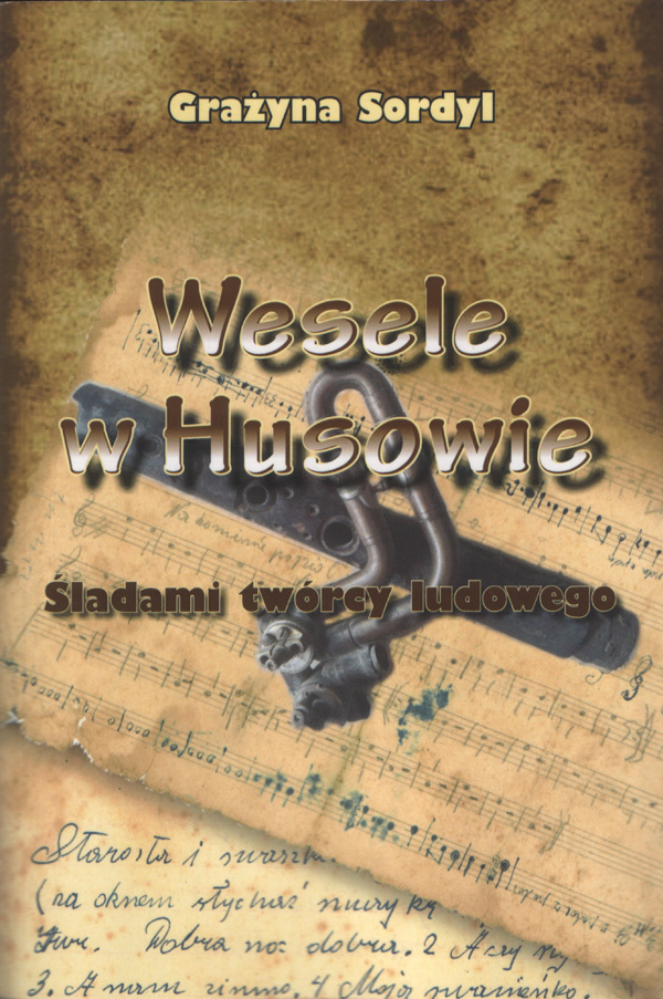 Wesele w&nbsp;Husowie. Śladami twórcy ludowego