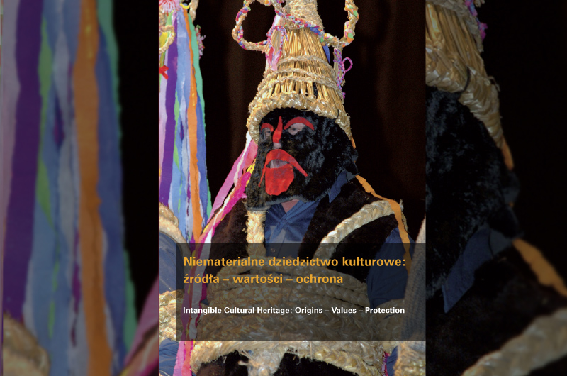 Niematerialne dziedzictwo kulturowe: źródła – wartości – ochrona