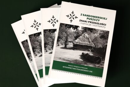 „Z Sandomierskiej Puszczy. Znaki przeszłości-narracje i&nbsp;konteksty” – nowa publikacja