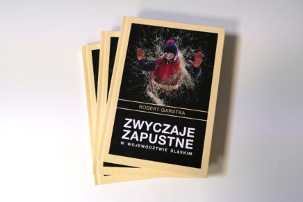 Zwyczaje zapustne w&nbsp;województwie śląskim – publikacja dra Roberta Garstki