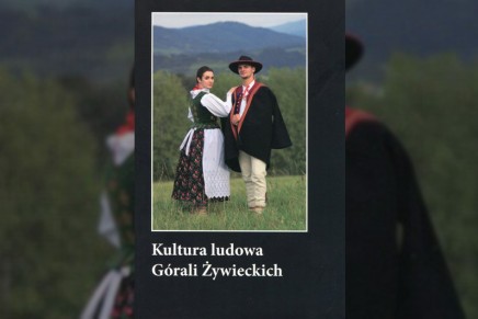 Ukazała się monografia kultury ludowej Górali Żywieckich Ukazała się monografia kultury ludowej Górali Żywieckich