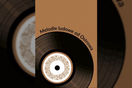 Melodie ludowe od Ostrowa. Wydano archiwalny zbiór melodii Franciszka Muchy Melodie ludowe od Ostrowa. Wydano archiwalny zbiór melodii Franciszka Muchy